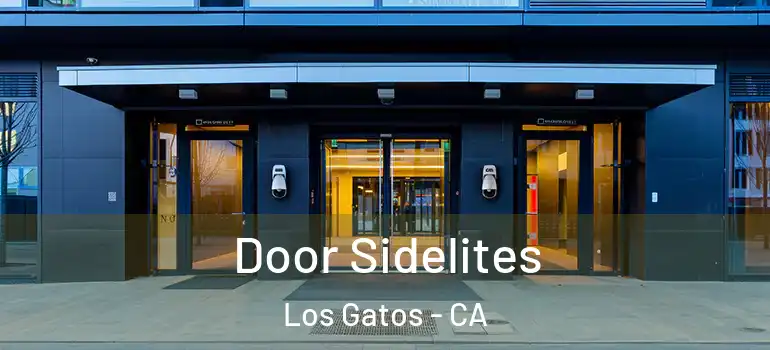  Door Sidelites Los Gatos - CA