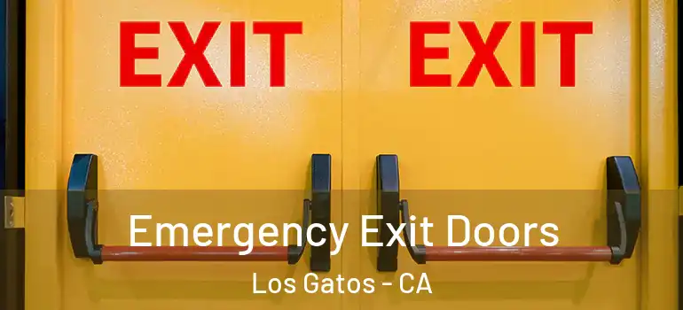  Emergency Exit Doors Los Gatos - CA
