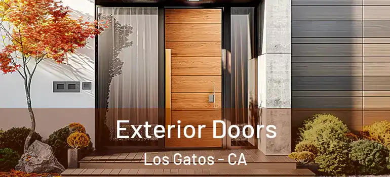  Exterior Doors Los Gatos - CA