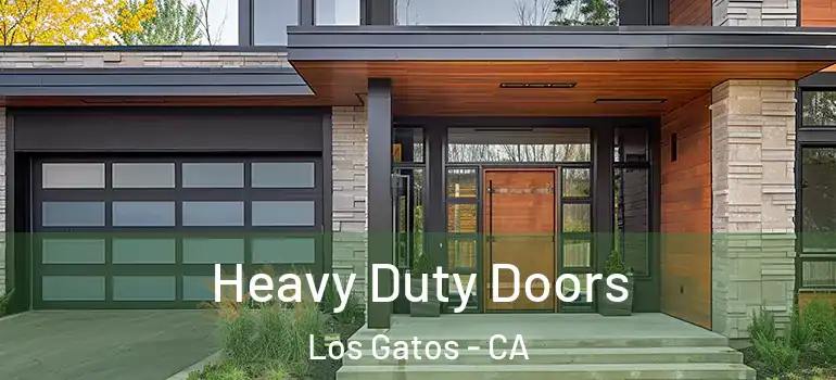  Heavy Duty Doors Los Gatos - CA