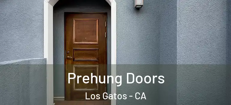  Prehung Doors Los Gatos - CA
