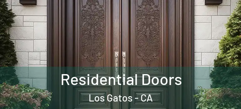  Residential Doors Los Gatos - CA
