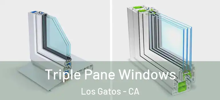  Triple Pane Windows Los Gatos - CA