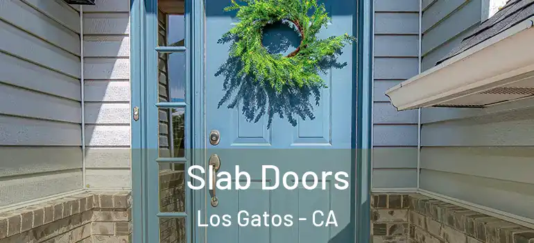  Slab Doors Los Gatos - CA